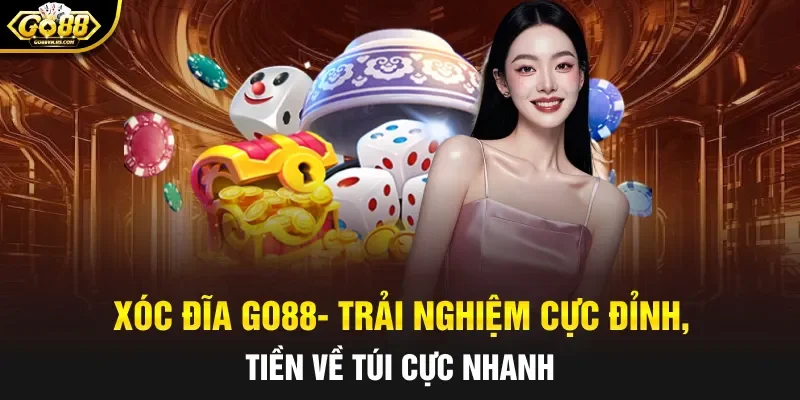 xóc đĩa Go88